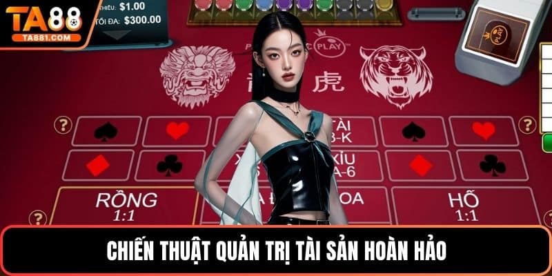 Chiến thuật quản trị tài sản hoàn hảo