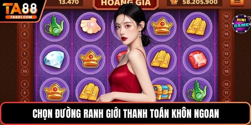 Chọn đường ranh giới thanh toán khôn ngoan
