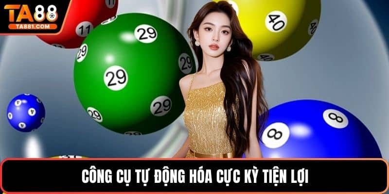 Công cụ tự động hóa cực kỳ tiện lợi