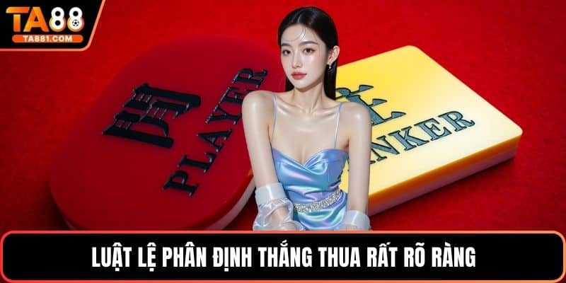 Luật lệ phân định thắng thua rất rõ ràng