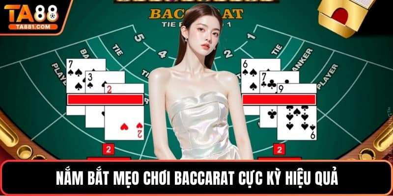 Nắm bắt mẹo chơi Baccarat cực kỳ hiệu quả
