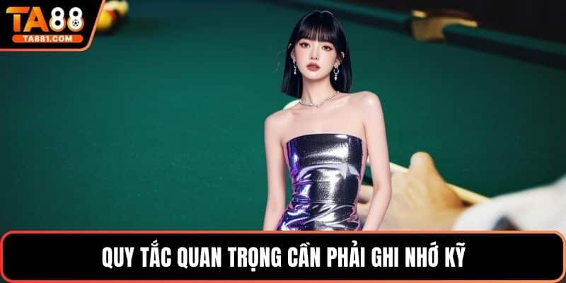Quy tắc quan trọng cần phải ghi nhớ kỹ