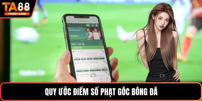 Quy ước điểm số phạt góc bóng đá